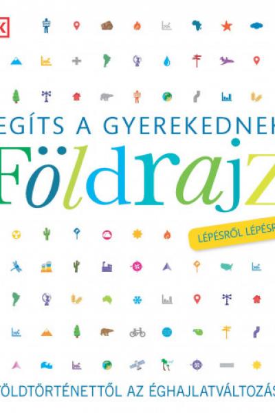 Segíts a gyerekednek! - Földrajz