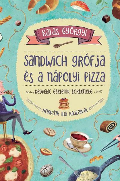 Sandwich grófja és a nápolyi pizza 