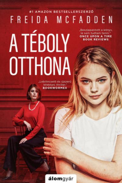 A ​téboly otthona