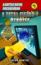 A Fatal Fields-i ütközet - A Battle Royal Fogságában 1.
