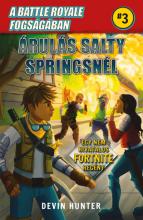 Árulás Salty Springsnél - A Battle Royale fogságában 3. 