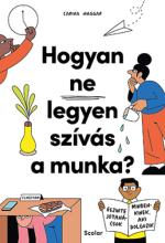 Hogyan ​ne legyen szívás a munka? 